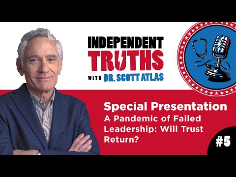 A Pandemic of Failed Leadership: Will Trust Return? | Ep. 5 Special Presentation