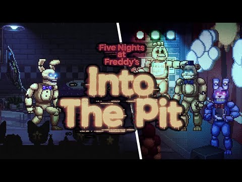 FNAF Into the Pit is here!! PART 1 Gameplay