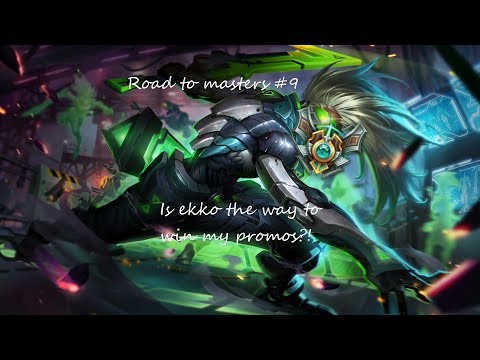 Road to masters #9 Is ekko the way to win my promos?! League of legends