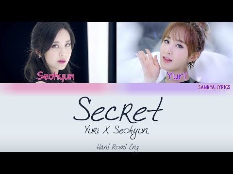 Yuri (유리) X Seohyun (서현) – Secret (Color Coded) (ENG/ROM/HAN) Lyrics