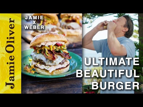 The Ultimate Burger! | Jamie x Weber