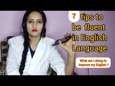 7 Tips to be fluent in English Language ll What am I doing to improve my English ll Pooja Karn