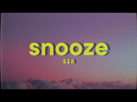 SZA - Snooze [Lyrics]