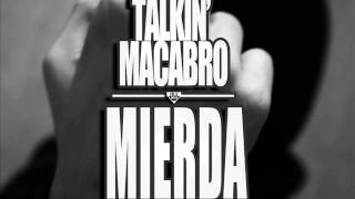 Talkin' Macabro - M I E R D A