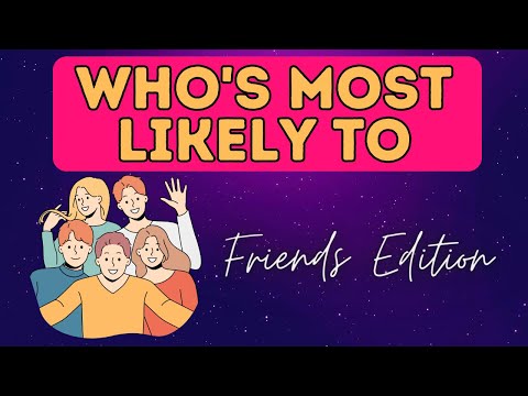 Who's Most Likely To - 🤫 Funny Friends Edition | Hot Quiz