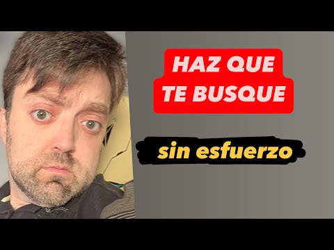 Haz que te busque esa persona sin esfuerzo