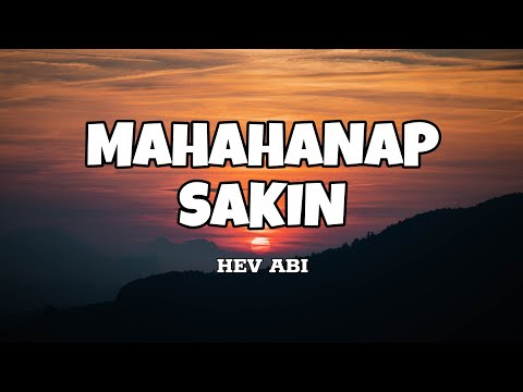 Mahahanap Sakin - Hev Abi (Lyrics)