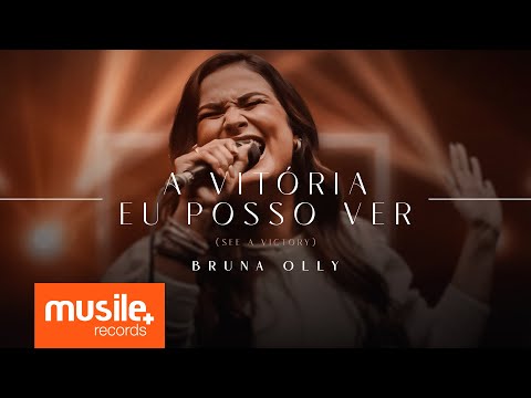 Bruna Olly - A Vitória Eu Posso Ver (Elevation Worship - See a Victory) - Ao Vivo