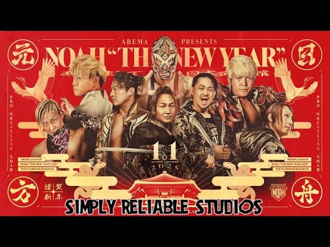 Simply Reliable Studios Presents: Pro Wrestling NOAH - The New Year Watch Along