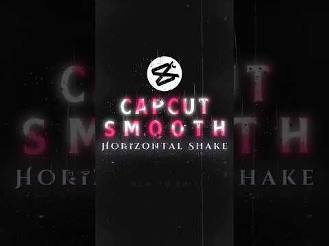 Smooth Horizontal Shake 🔥 | Capcut Tutorial #shorts #capcut #capcuttutorial