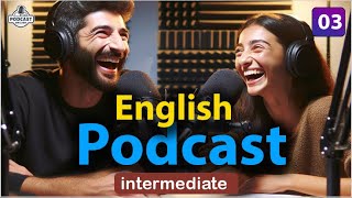 Quick Learning English with Podcast Conversation | Intermediate | Episode 03