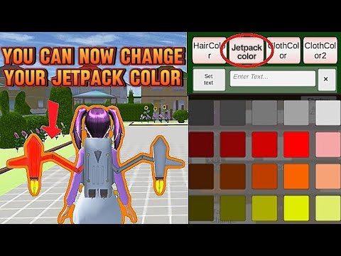 You can now change jetpack color يمكنك الآن تغيير لون الحقيبة النفاثة Sakura School Simulator