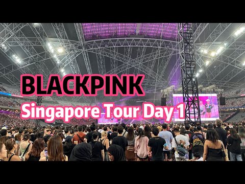 BLACKPINK singapore tour day 1 20230513 新加坡演唱会