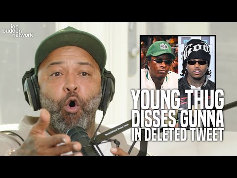 Young Thug Appears to Diss Gunna in Since-Deleted Tweet | Joe Reacts