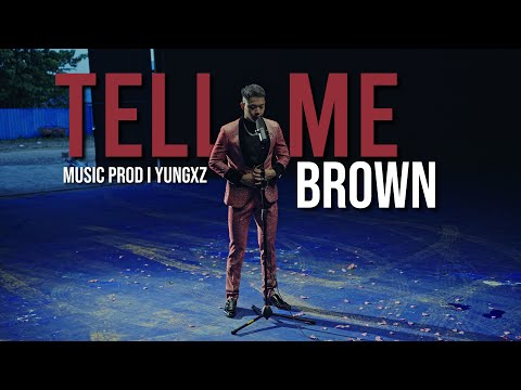 Tell Me - Brown