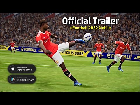 eFootball 2022 Mobile - Official Trailer