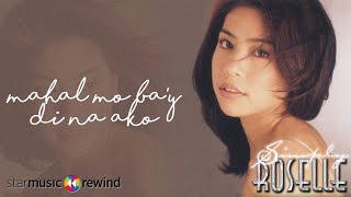 Roselle Nava - Mahal Mo Ba'y Di Na Ako (Audio)🎵| Simply Roselle