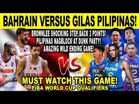 GILAS PILIPINAS vs BAHRAIN - Brownlee Shocking Step Back 3 Points Buzzer Beater! FIBA Qualifiers 2k