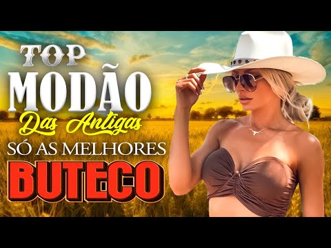 2024 MODÃO DAS ANTIGAS - AS MELHORES | MODÃO SERTANEJO RAIZ | MODA DE VIOLA