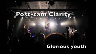 Post-cam Clarity「Glorious youth」from『ガンワカ１００』2024.8.11＠松江 AZTiC canova