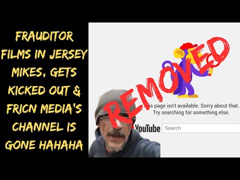 Frauditor Kicked Out Of Jersey Mikes, FRICN Media Channel Removed & Videos Removed.