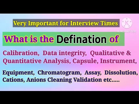 Basic Definitions of Data integrity/ Calibration/ Instrument/ Quantitative analysis/ etc..