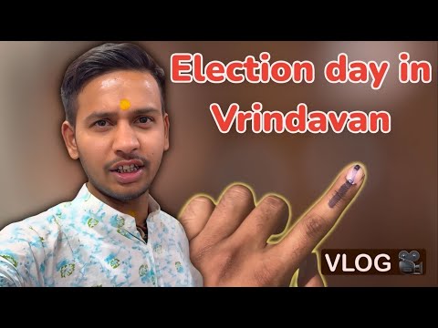 Vrindavan ~ चुनाव का मौसम Maine Diya Vote! Eleaction 😍