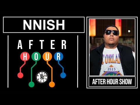 Nnish - After hour show performance