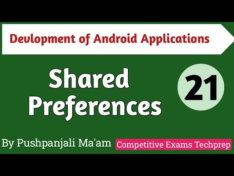 Lec - 4.3 Uses of Shared Preferences in Development of Android Applications in Hindi