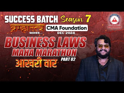 CMA Foundation BUSINESS LAWS Part 02 MAHA MARATHON | Aakhari Vaar | Dec 2024 Exams