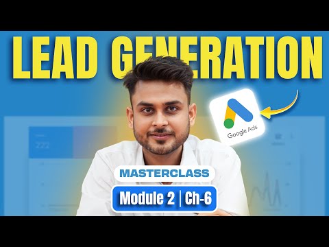 How to Generate LEADS through Google Ads Ch-6 | Aditya Singh