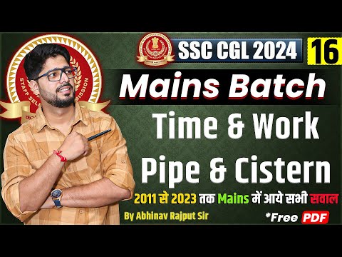 Time & Work And Pipe & Cistern🔥Collection of Questions from 2011 to 2023 CGL Mains I Class-16/21