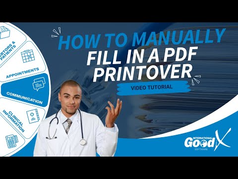 GoodX Web Tutorial - How to Manually Fill in a PDF Printover