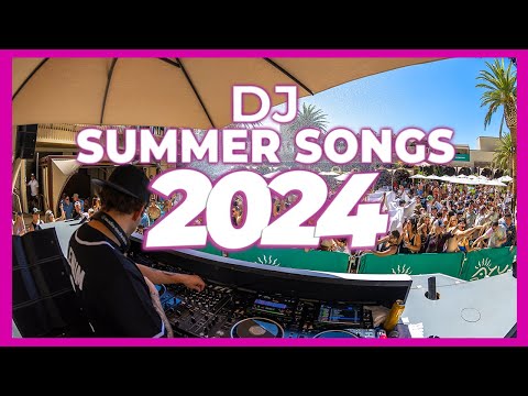 DJ SUMMER SONGS 2024 - Mashups & Remixes of Popular Songs 2024 | DJ Remix Party Club Music Mix 2024