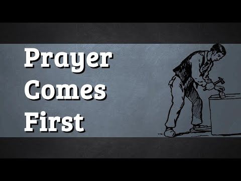 Prayer Comes First