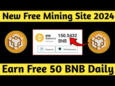 🤑 Bnb Free Mining Website 2024 || 🤑 New Crypto Mining Sites 2024 || 🤑 Free Mining App 2024