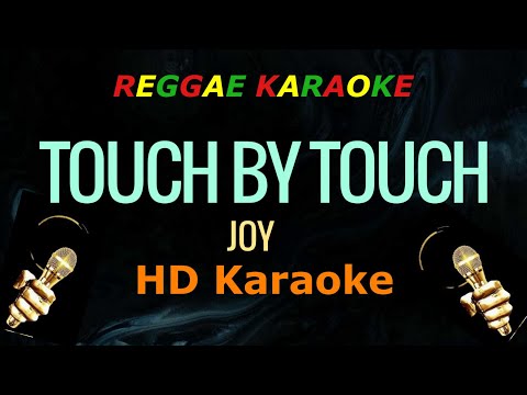 Touch By Touch - Joy (HD Reggae Karaoke)