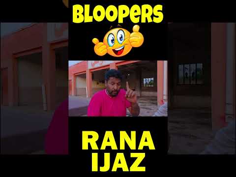 Bloopers Of Rana Ijaz | Rana Ijaz Official | BTS | #funny #comedy