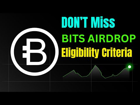 Bits Airdrop Eligibility Criteria | Bits Airdrop Withdraw | Bits Airdrop New Update |