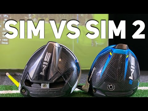 TAYLORMADE SIM VS SIM 2 DRIVER - IS IT ANY BETTER ?