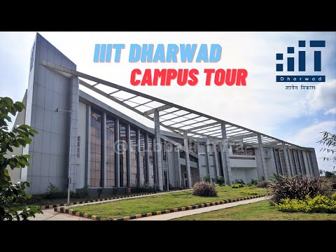 IIIT Dharwad: Campus Tour