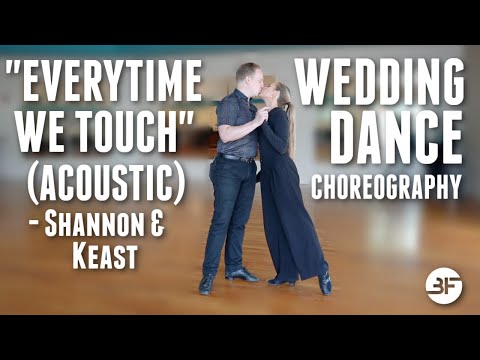 Everytime We Touch Wedding Dance Choreography (Acoustic Cover) by Shannon & Keast