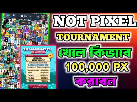 NOTPIXEL Tournament খেলে ১ লাখ PX TOKEN । Not Pixel Telegram Bot | Not Pixel New Update | NOT PIXEL