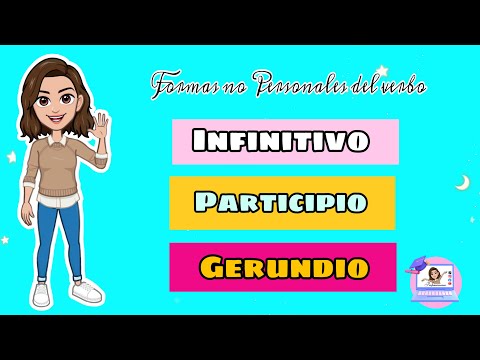 ✅​ Infinitivo, Participio y Gerundio | Formas no personales del Verbo.