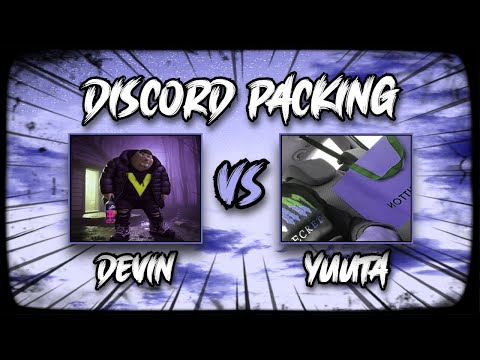 DevinWho vs Yuuta (Discord Packing)