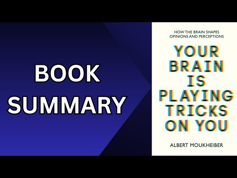 Your Brain Is Playing Tricks on You | Book Summary