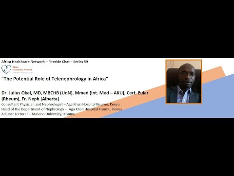 The Potential Role of Telenephrology in Africa : Dr. Julius Okel              (Series No.59)