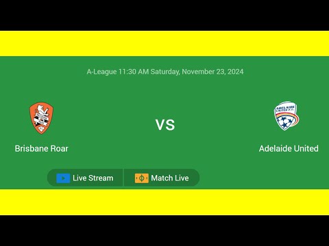 Brisbane Roar VS Adelaide United | A-League | Football Live Match Score today