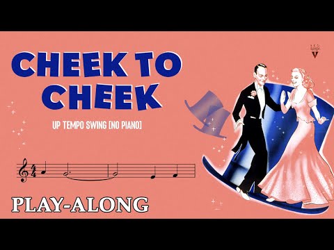 Cheek to Cheek (C) [No Piano] - Up Tempo Swing || BACKING TRACK