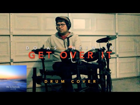 DRUM COVER: GET OVER IT (Do As Infinity)